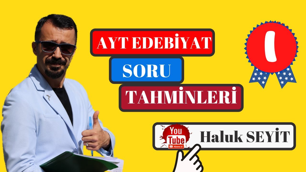 AYT EDEBİYAT SORU TAHMİNLERİ - 1 ( ÖSYM NE SORAR? )