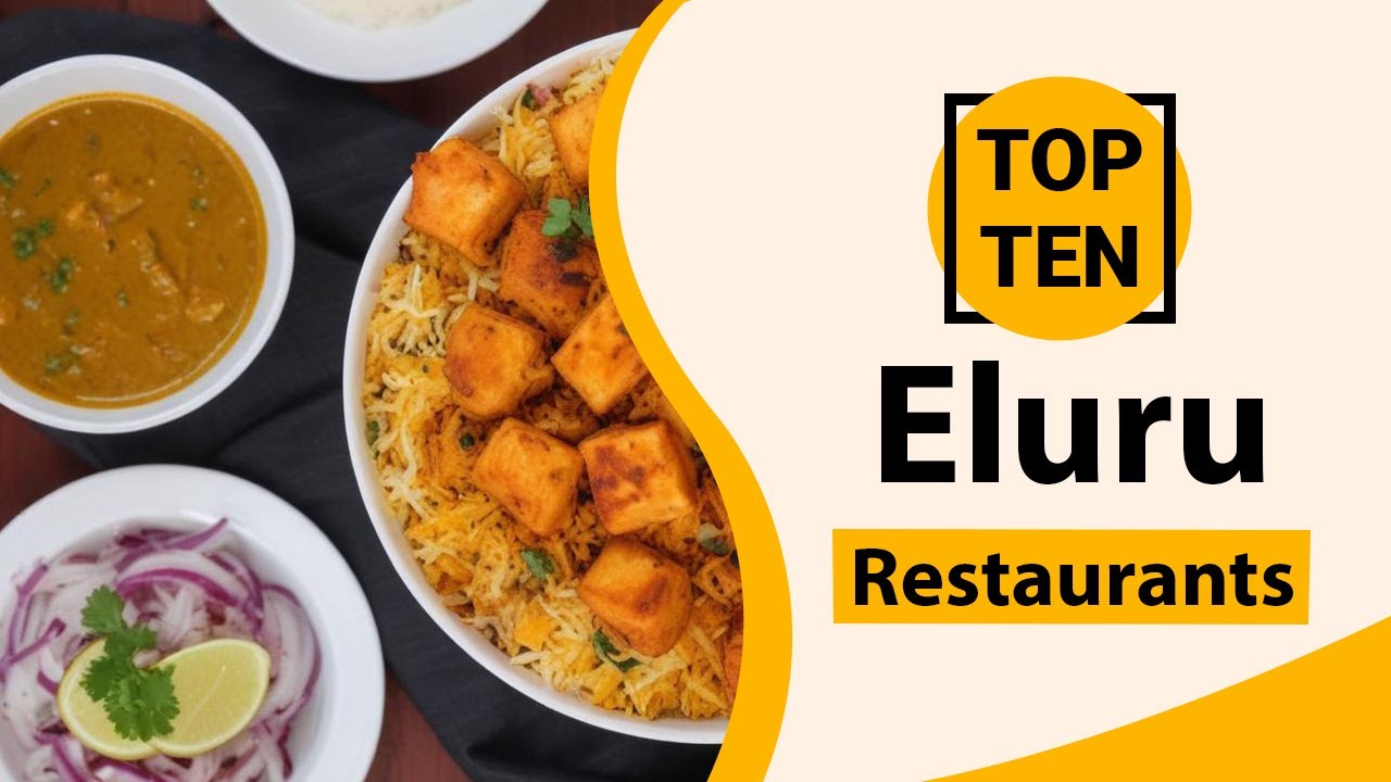 Top 10 Best Restaurants in Eluru | Eluru Best Restaurants | Eluru Restaurants | India