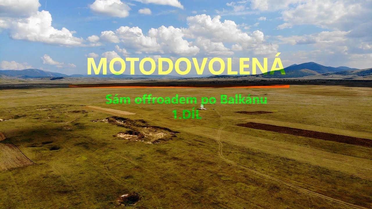 Balkán - sám na Africe offroadem 1/6 (TET - BIH, MNE, HRV)