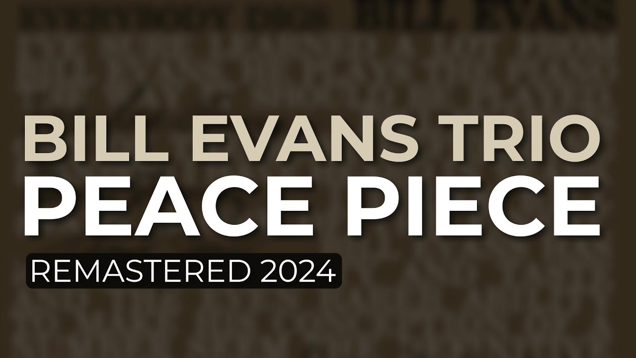 Bill Evans Trio - Peace Piece (Remastered 2024 - Official Audio)