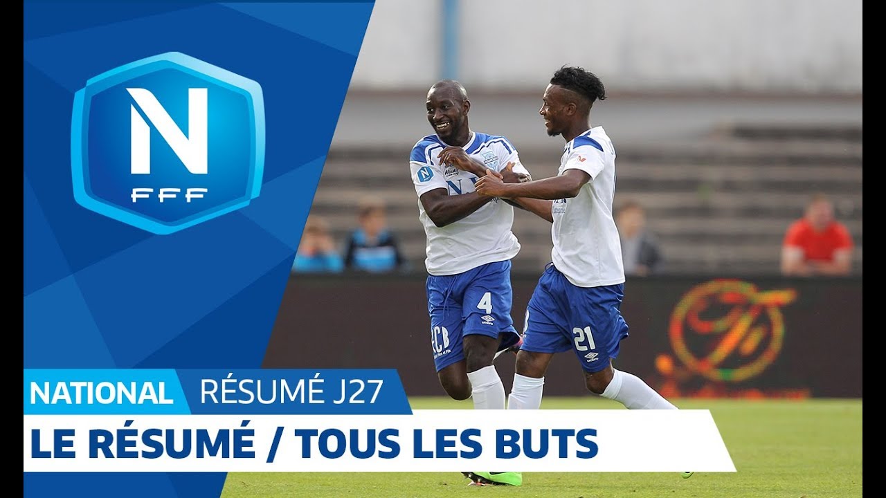 Tous les buts de la 27e journée I FFF National 2018