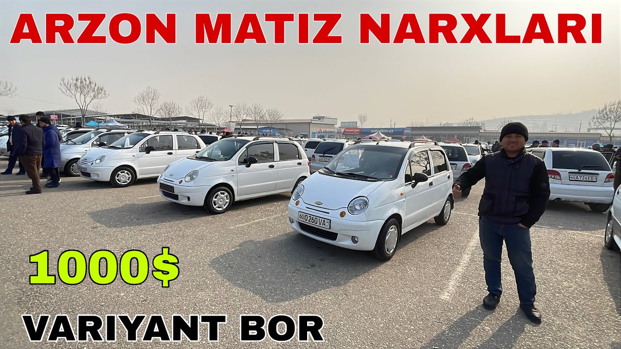 3 FEVRAL ARZON MATIZ NARXLARI VARIANT BARTER BOR XAMMA KORSIN BUNAQASI BOLMAGAN ANDIJON 