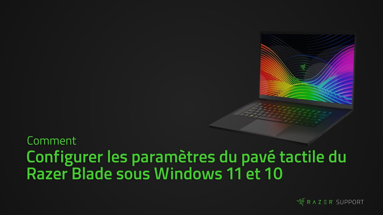Comment configurer les paramètres du pavé tactile du Razer Blade sous Windows 11 et 10