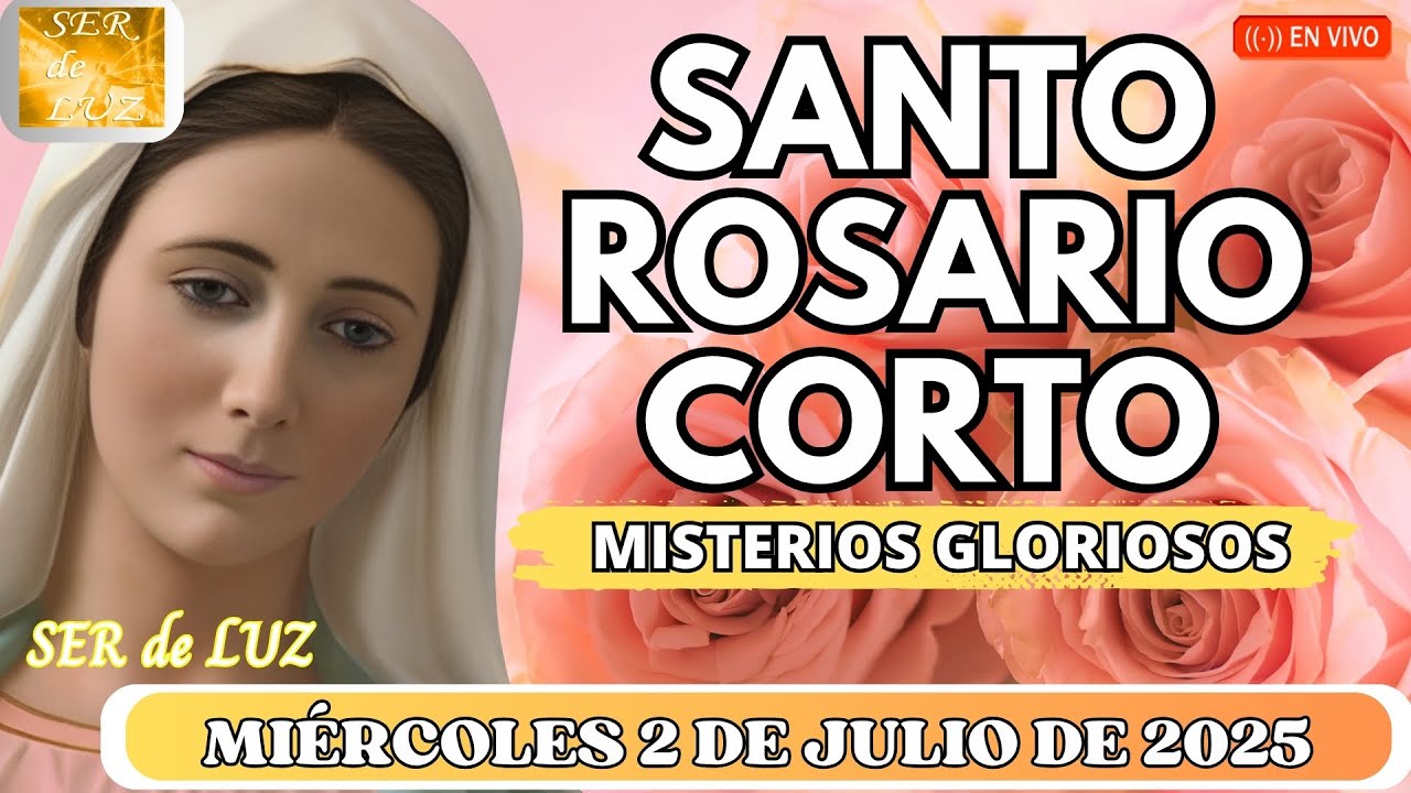 Santo Rosario Corto de Hoy ☀️🌺❤️ Miércoles 2 de Julio de 2025 #shorts #viralvideo #video