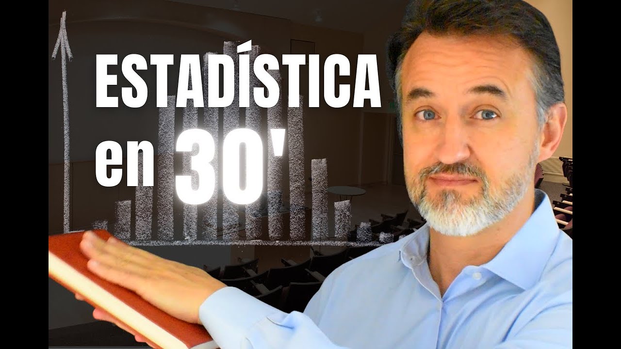 Estadística en 30 minutos - Masterclass Análisis de Datos
