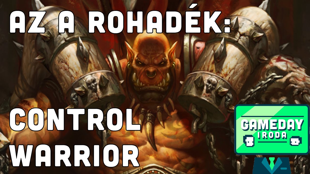 AZ A ROHADÉK: CONTROL WARRIOR
