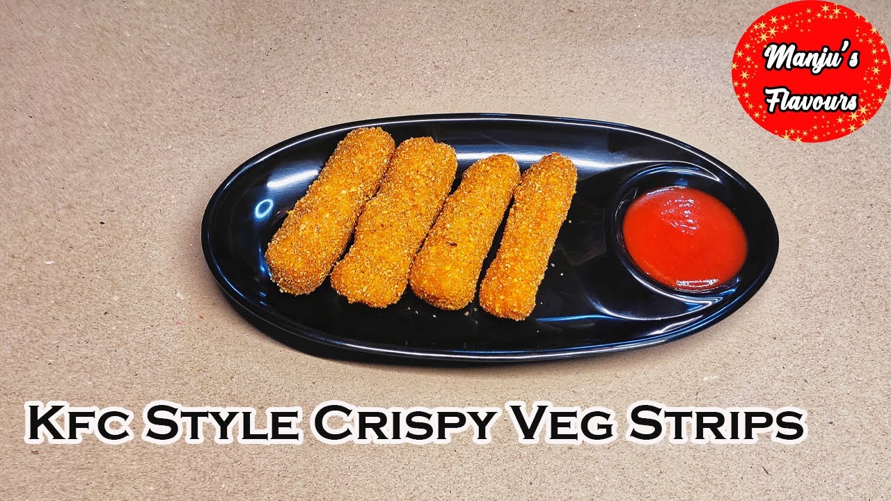 KFC Veg Crispy Strips - Crunchy Vegetable Snacks At Home By Manju's Flavours