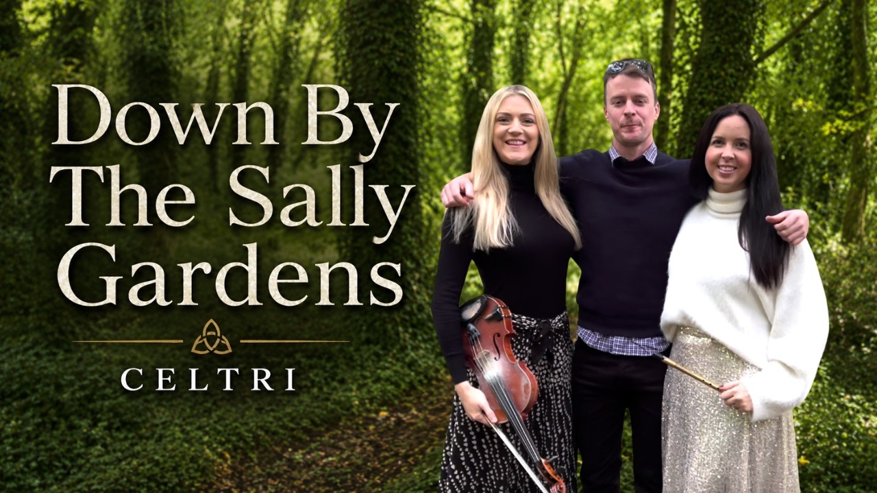 Beautiful Irish Folk Song – Down by the Sally Gardens | Performed by Celtri