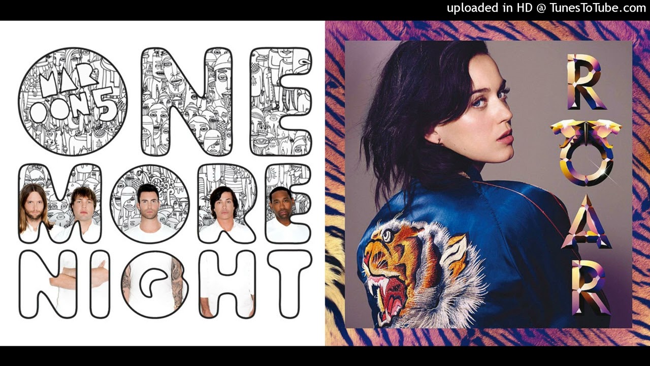 One More Night & Roar - Maroon 5 vs. Katy Perry (Mashup)