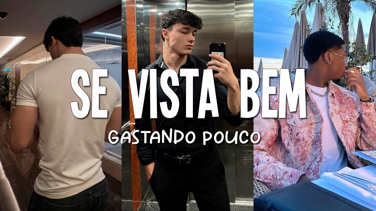 Como SE VESTIR BEM Gastando POUCO (Os Segredos Que Ninguém Te Conta!)