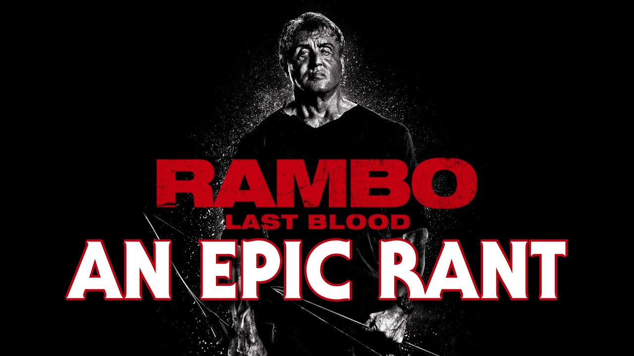 Rambo: Last Blood(2019) | An Epic Rant