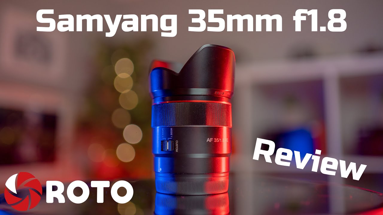 Samyang 35mm f1.8 Lens Review for Sony - Pro Photo & Video - Sony A7SIII - Sony A7III