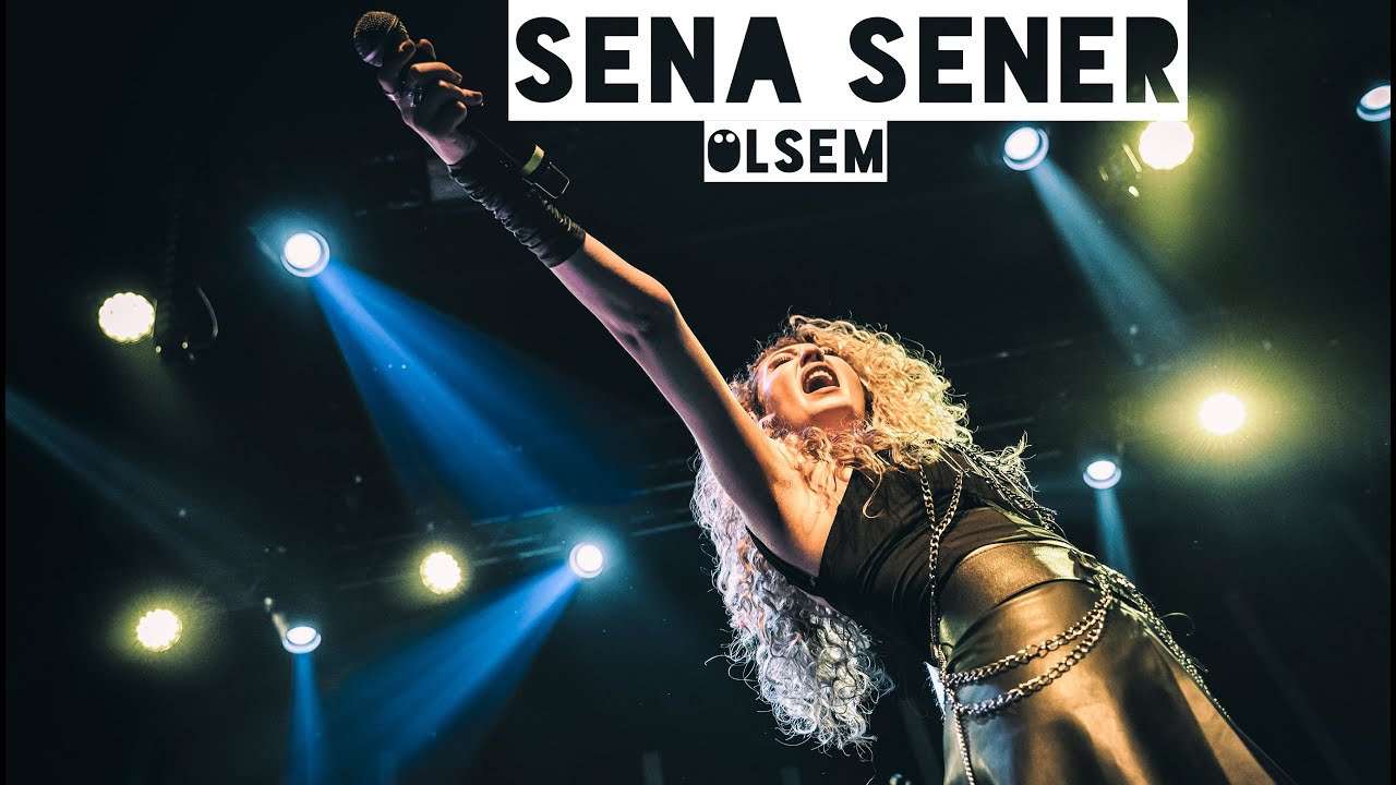 Sena Şener - ölsem - (Canlı)