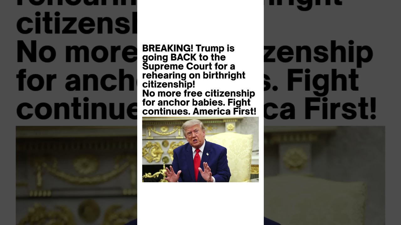 Trump's Birthright Citizenship Case Returns to Court 🚨