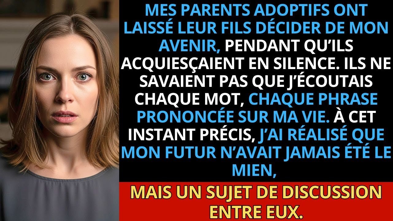 Mes parents adoptifs ont laissé leur fils décider de mon avenir — sans savoir que j’écoutais.
