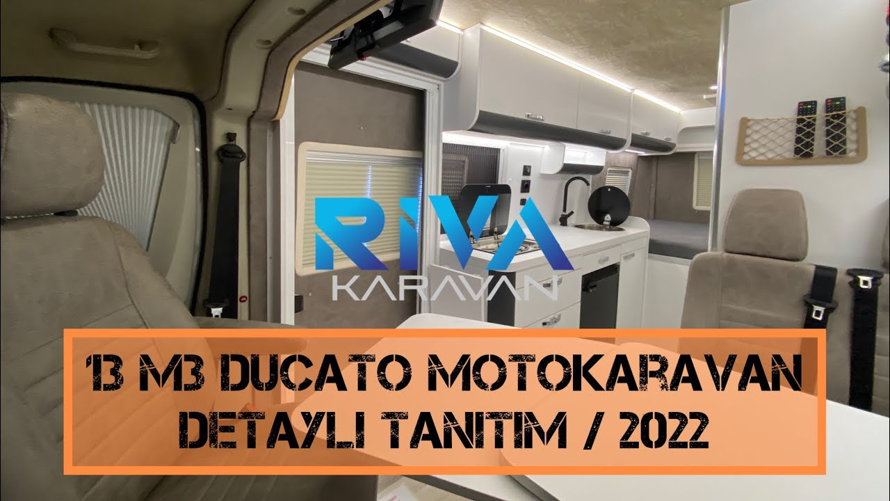 Modern ve Ferah 13m3 Ducato - RİVA KARAVAN