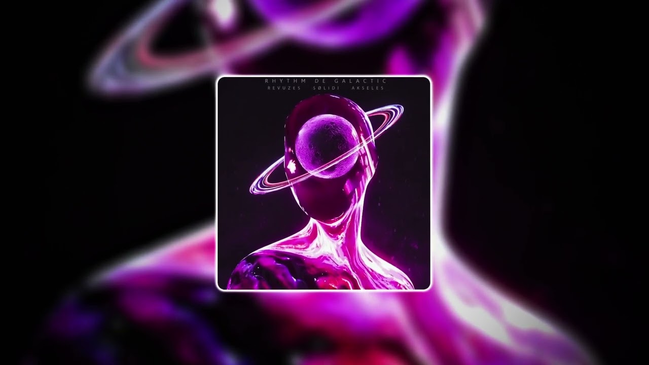 Revuzes, $&oslash;lidi, Akseles &ndash; Rhythm de Galactic