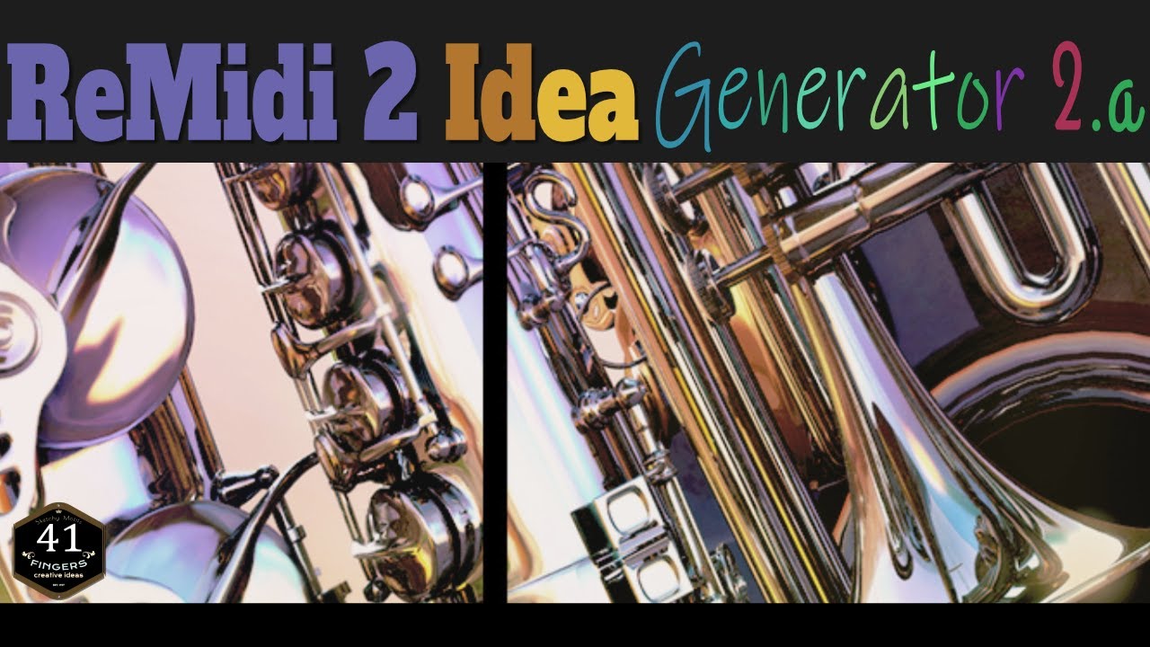 ReMidi 2 Idea Generator 2.a