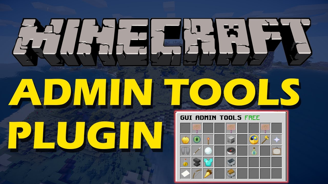 Необходимый плагин администратора в Minecraft с плагином GUI Admin Tools