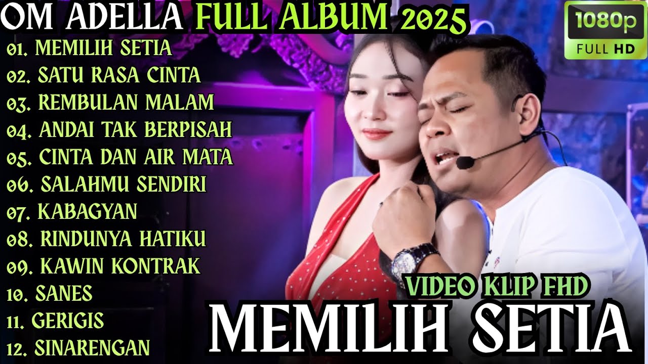MEMILIH SETIA - SATU RASA CINTA - REMBULAN MALAM || OM ADELLA TERBARU 2025