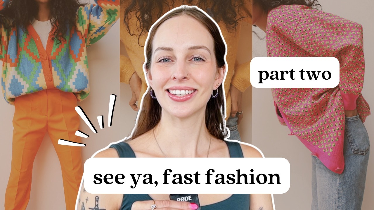 How to Quit Fast Fashion (Part Two)