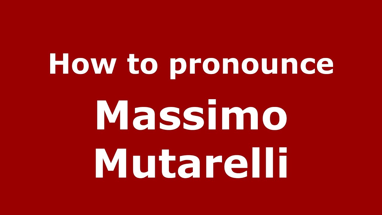 How to pronounce Massimo Mutarelli (Italian/Italy)  - PronounceNames.com