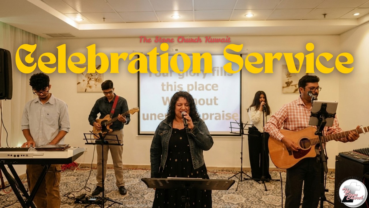 Celebration Service - Word By Pastor Jacob - The Stone Church Kuwait