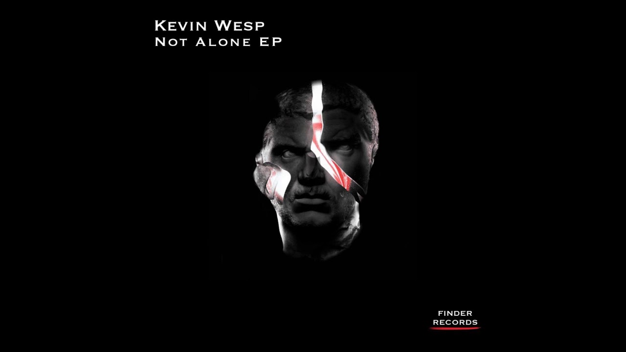 Kevin Wesp - Not Alone (Original Mix)