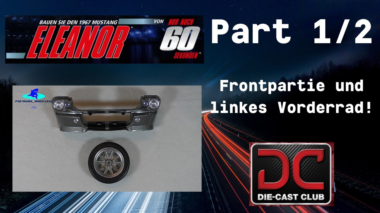 Eaglemoss 1967er Mustang ELEANOR Part 1 & 2 - Frontpartie und linkes Vorderrad!