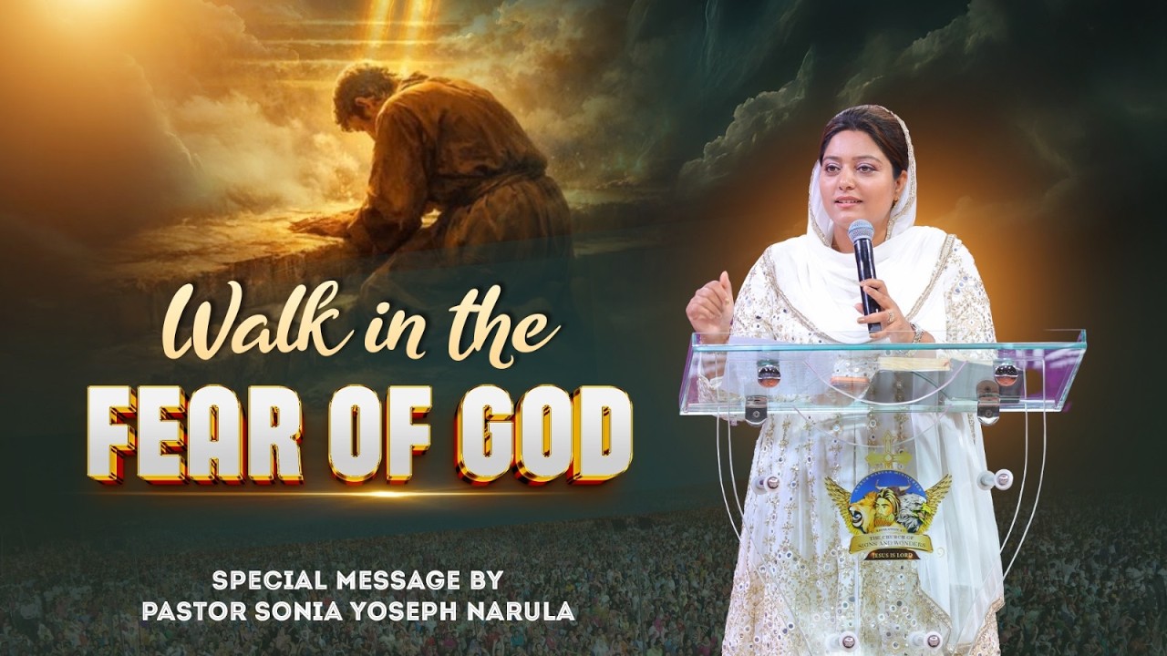 Walk in The Fear Of God | Special Message By Pastor Sonia Yoseph Narula | #ankurnarulaministries