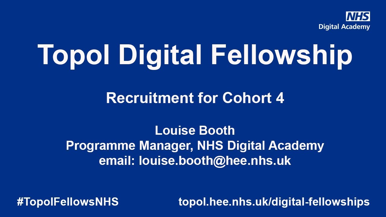 The Topol Digital Fellowship, Cohort 4 Recruitment Presentation