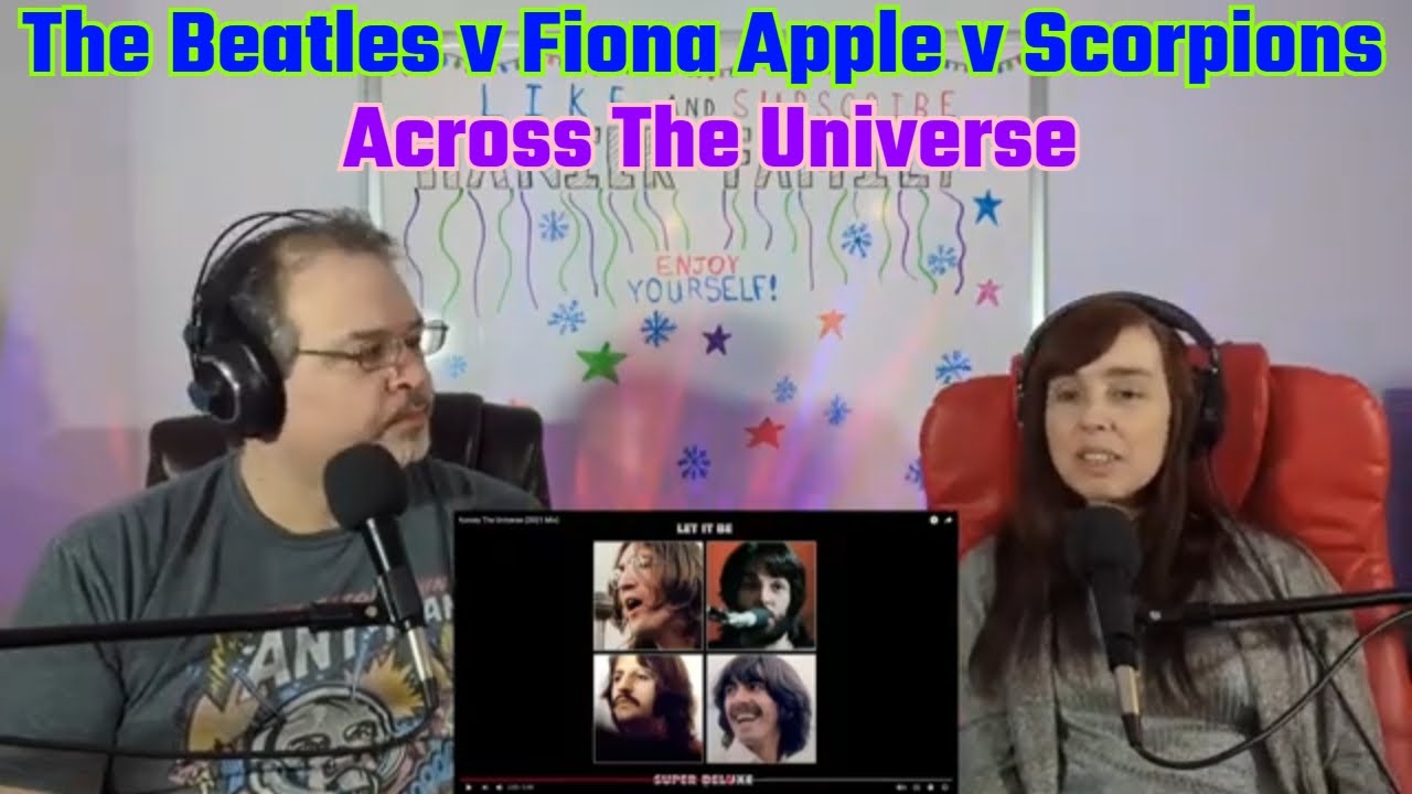 Who Did It Better? The Beatles v Fiona Apple v Scorpions - Across The Universe