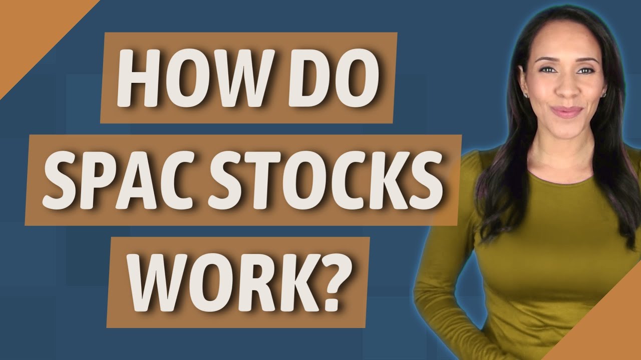 How do SPAC stocks work?