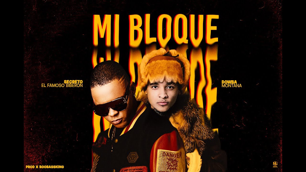 Secreto &ldquo;El Famoso Biberon&rdquo; ❌ Dowba Montana - Mi Bloque ( Video Oficial )