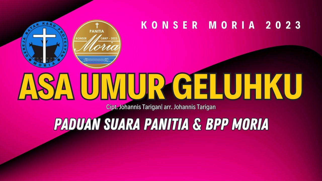 ASA UMUR GELUHKU | KONSER MORIA 2023 | PANITIA  & BPP MORIA