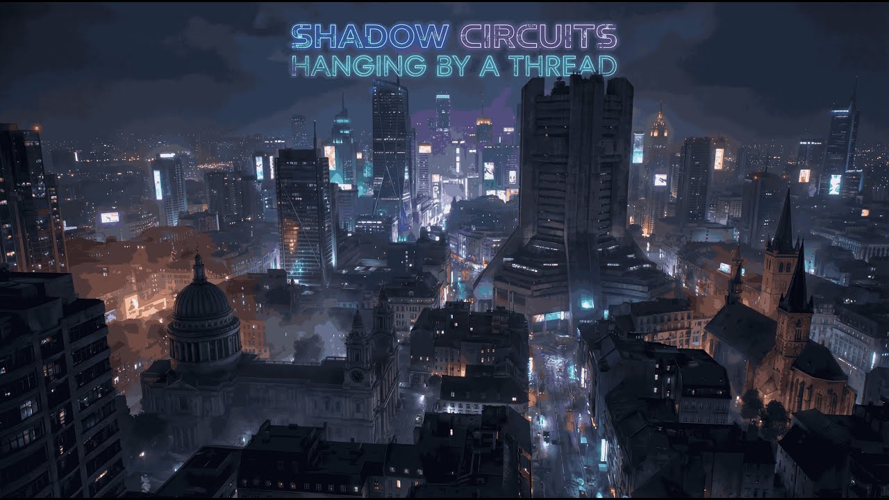 Shadow Circuits - Hanging by a thread (music video)