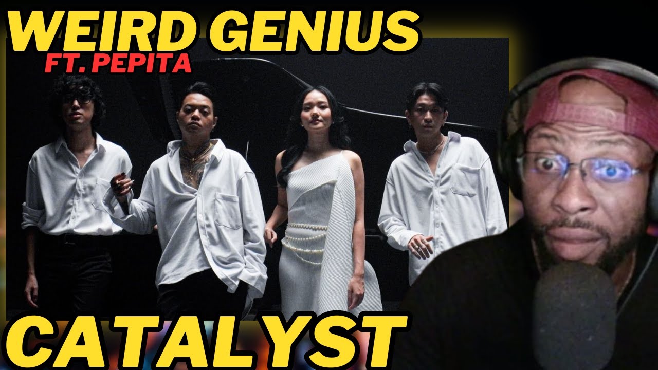 WEIRD GENIUS FT. PEPITA - CATALYST | REACTION