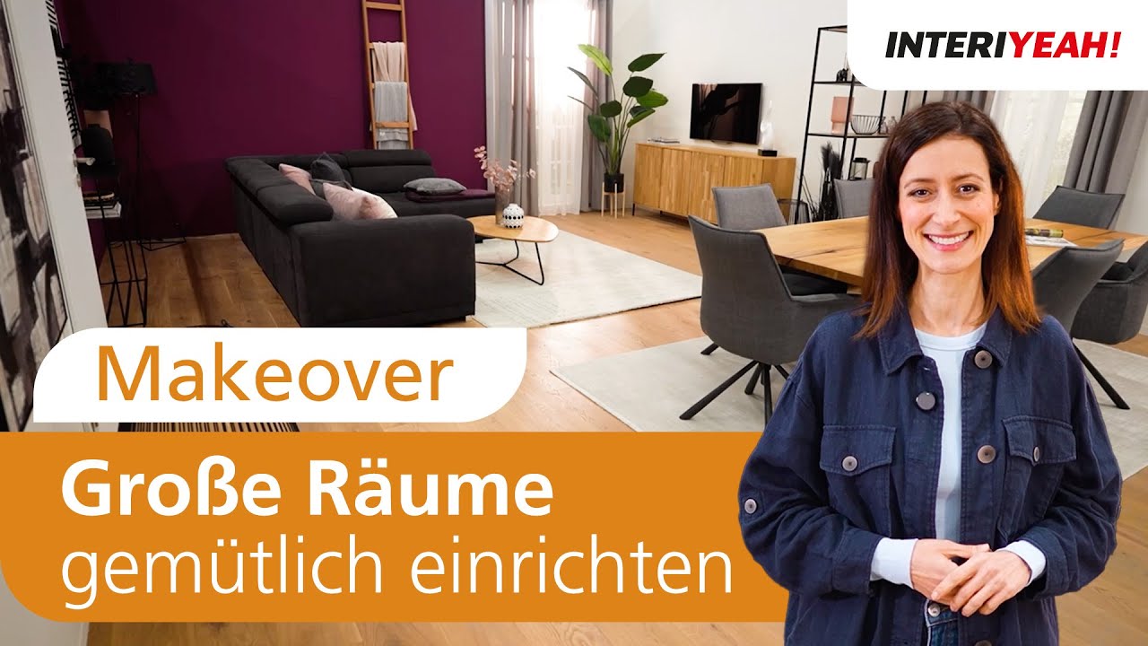 Gro&szlig;e R&auml;ume gem&uuml;tlich einrichten | Makeover | INTERIYEAH!