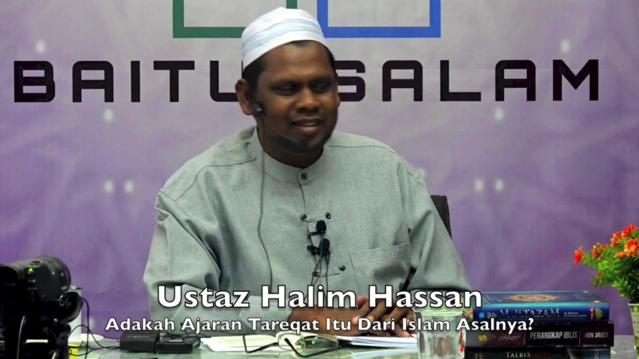 20190414 Ustaz Halim Hassan : Adakah Ajaran Tareqat Itu Dari Islam Asalnya?