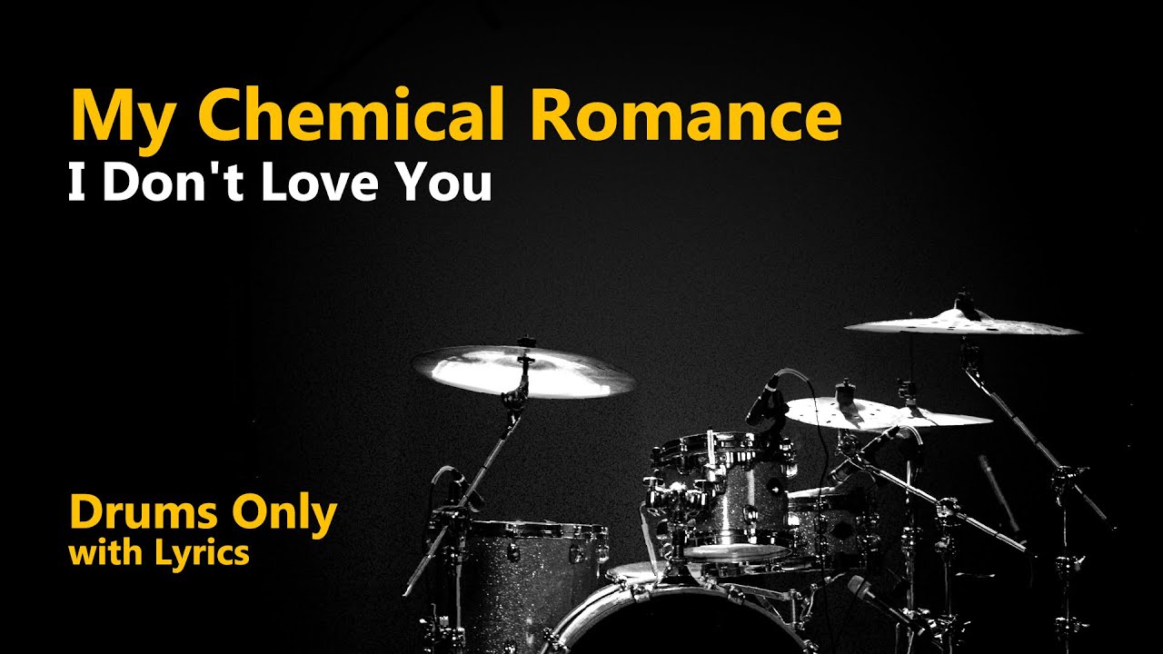 My Chemical Romance - I Don't Love You (Drums Only)