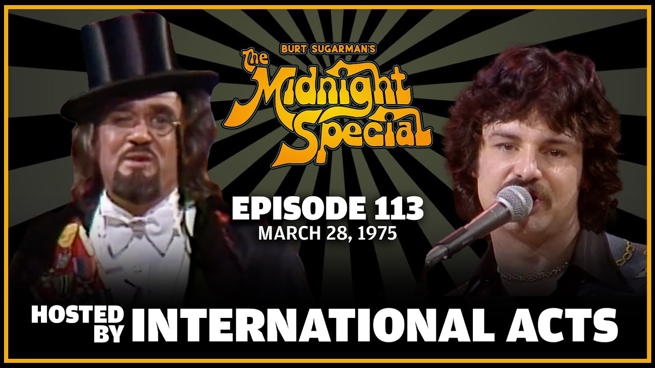 Ep 113 - The Midnight Special Episode |  March 28, 1975 - International Acts