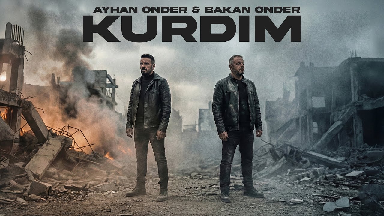 Ayhan &Ouml;nder & Bakan &Ouml;nder - KURDIM (Official Music)