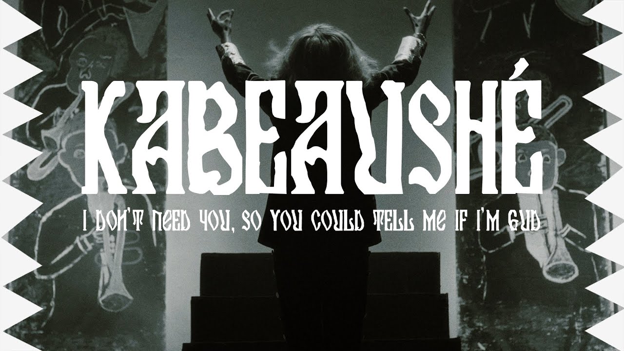 KABEAUSHÉ - I DON'T NEED YOU, SO YOU COULD TELL ME IF I'M GUD (Official Music Video)