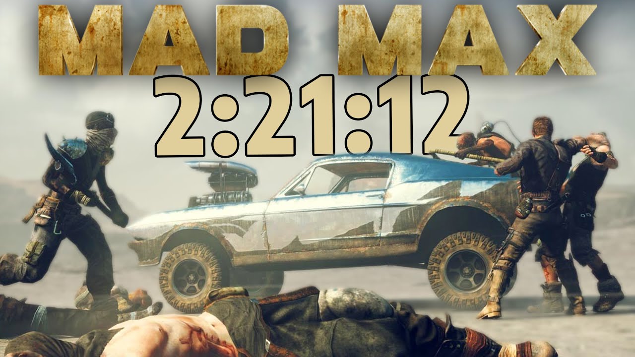 Mad Max Any% Speedrun in 2:21:12