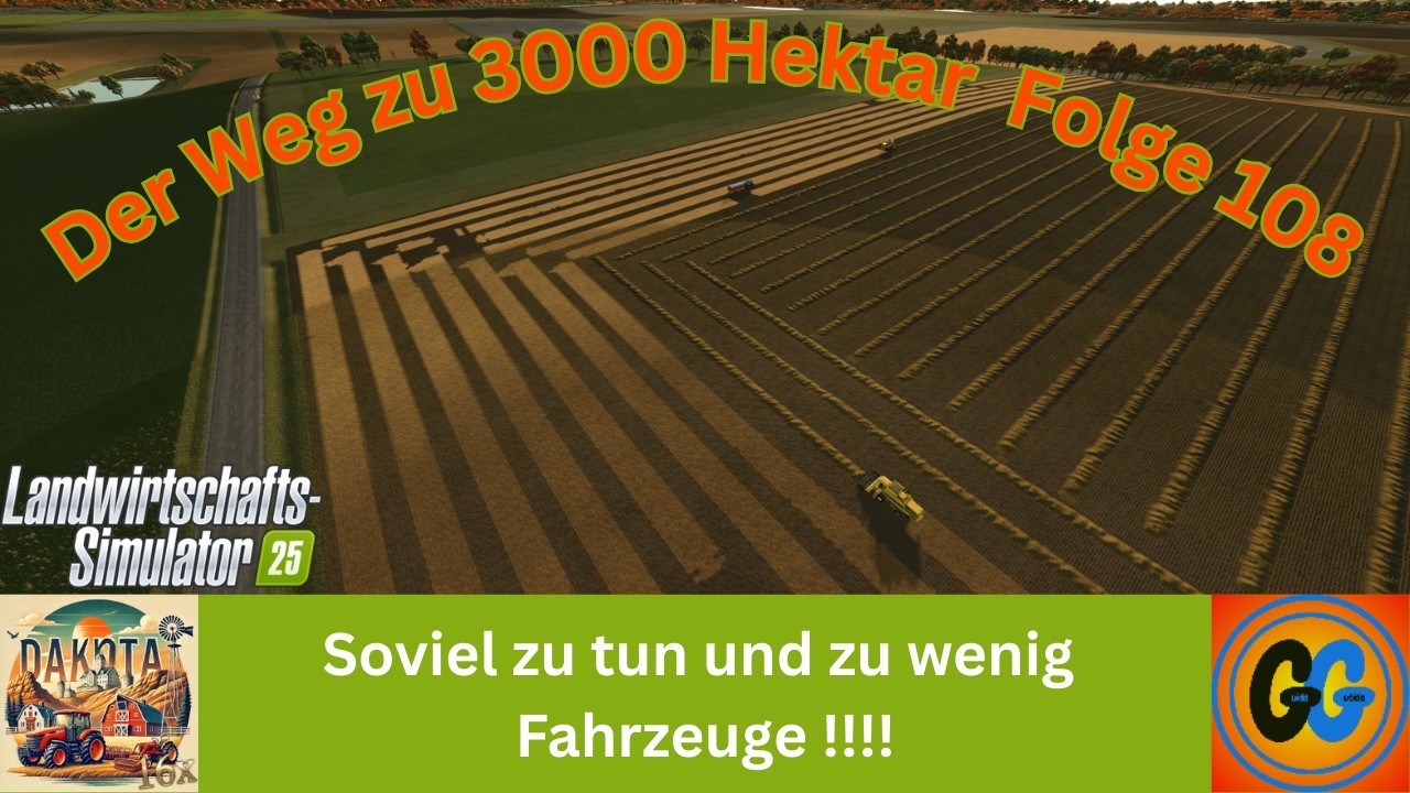 LS25 Dakota 16x So viel zu tun und zu wenig Fahrzeuge !!! 108