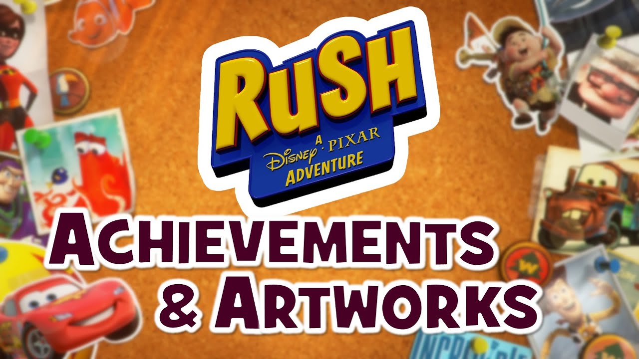 Rush: A Disney-Pixar Adventure (ACHIEVEMENTS & ARTWORKS)
