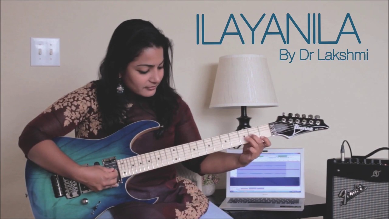Ilayanila instrumental - guitar cover by Dr Lakshmi
