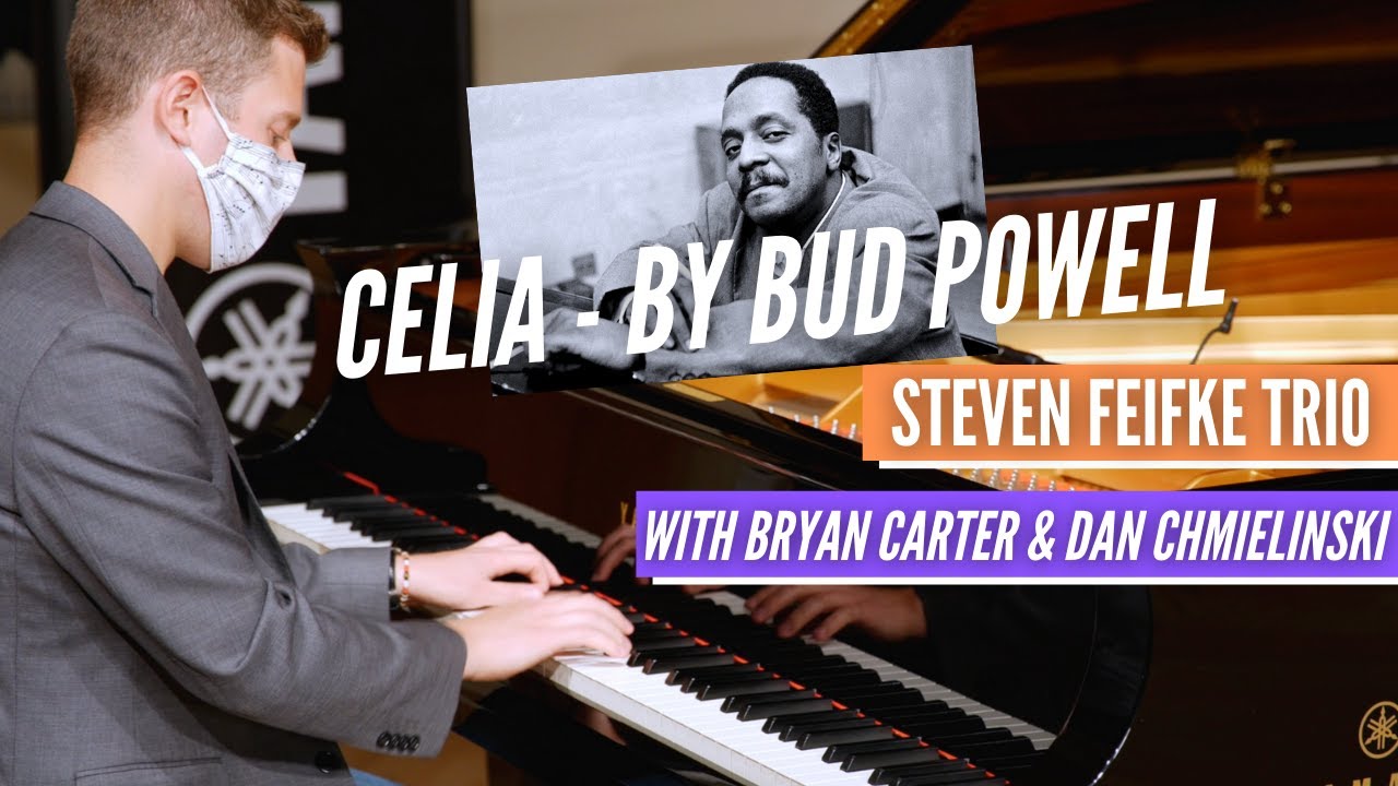 CELIA [Bud Powell] Steven Feifke Trio