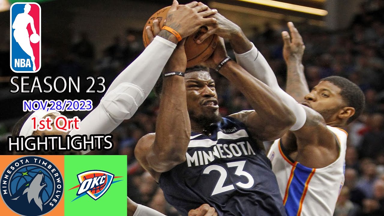 Timberwolves vs Thunder 1st Qrt [11/28/23] game Highlights | NBA Season