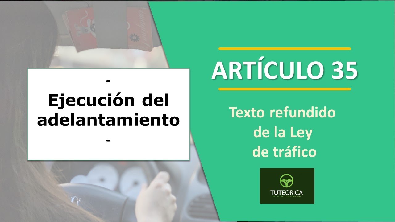 Art&iacute;culo 35. Ejecuci&oacute;n del adelantamiento. Texto refundido de la Ley de Tr&aacute;fico